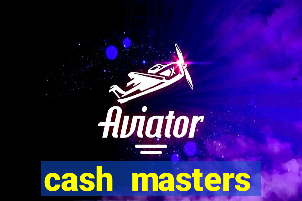 cash masters dinheiro infinito